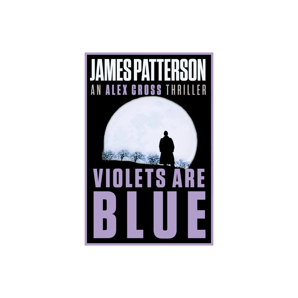 Violets Are Blue - by James Patterson (Paperback)
