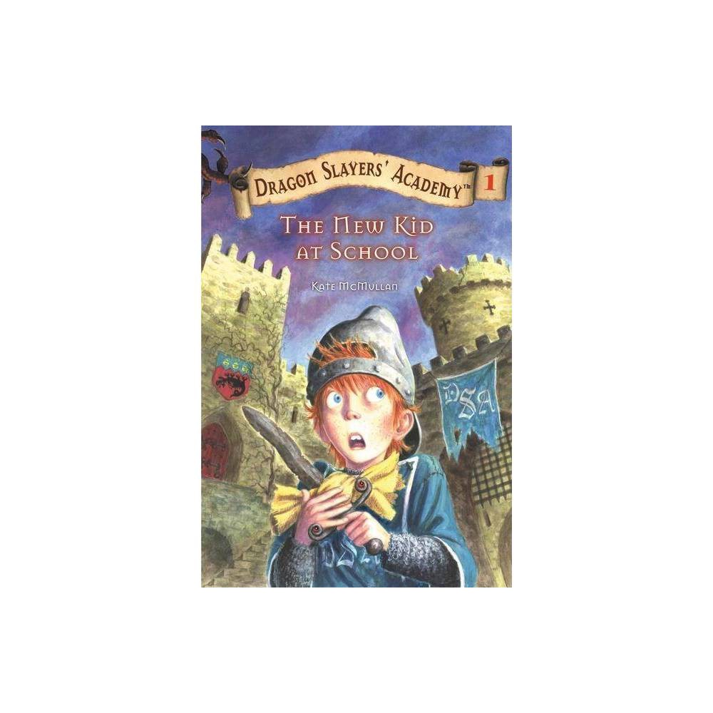 Dragon Slayers' Academy : The New Kid at School (Paperback)
