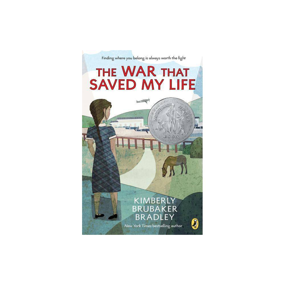 The War That Saved My Life - by Kimberly Brubaker Bradley