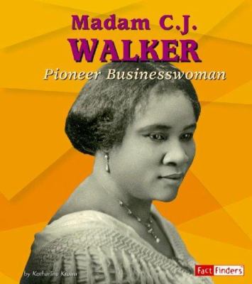Madam C. J. Walker : Pioneer Businesswoman
