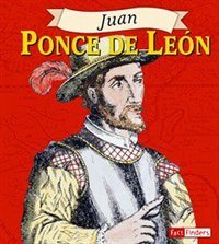 Juan Ponce De Leon : By Marc Taylor Nobleman 