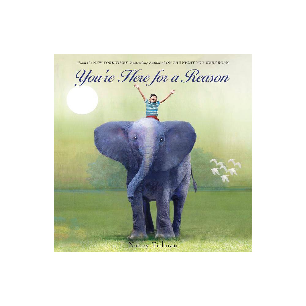 Nancy Tillman You're Here for a Reason