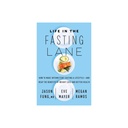 Eve Mayer Megan Ramos Jason Fung Life in the Fasting Lane (Hardback)