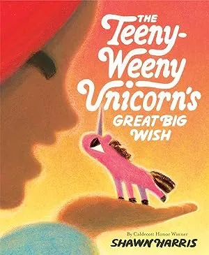 The Teeny-Weeny Unicorn's Great Big Wish