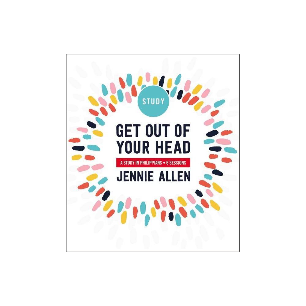 Get Out of Your Head Bible Study Guide