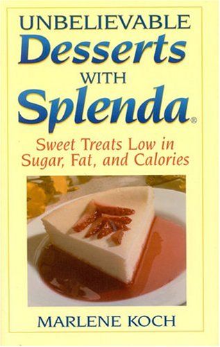 Unbelievable Desserts with Splenda