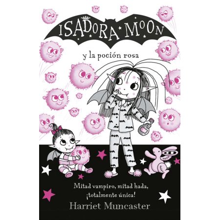 Isadora Moon Y La Poción Rosa - Harriet Muncaster