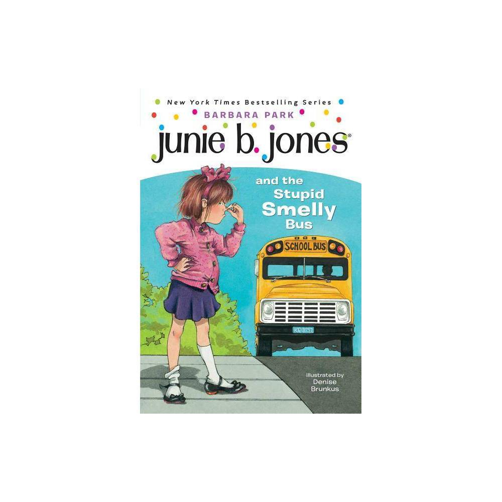 Junie B. Jones and the Stupid Smelly Bus