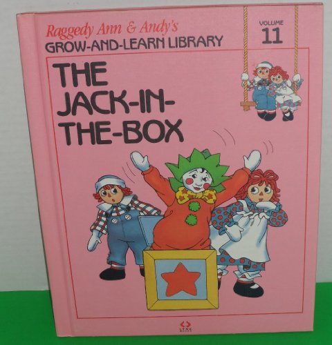 Raggedy Ann & Andy's Grow-and-Learn Library: the Jack-in-the-Box (Volume 11)