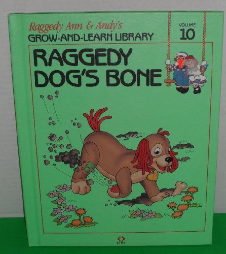Raggedy Dog's Bone (Raggedy Ann & Andy's Grow and Learn Library, 10)