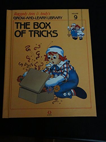 The Box of Tricks (Raggedy Ann & Andy's Grow and Learn Library, Volume 9, Volume 9)
