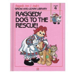 Raggedy Ann & Andy's Raggedy Dog to the Rescue! (Volume 4)