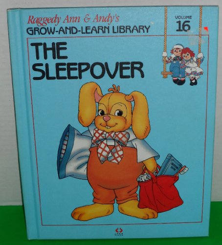 Raggedy Ann & Andy's Grow-And-Learn Library : The Sleepover