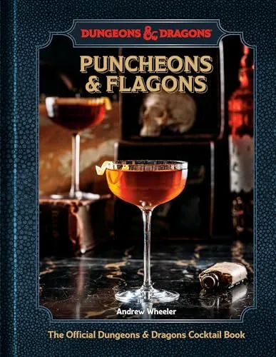 Puncheons and Flagons (Dungeons & Dragons): The Official Dungeons & Dragons Cocktail Book