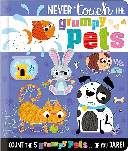 Never Touch the Grumpy Pets