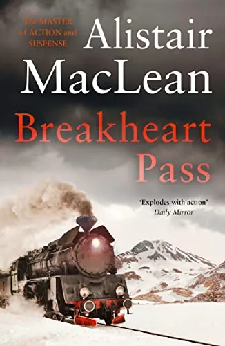 Breakheart Pass - By : Alistair MacLean