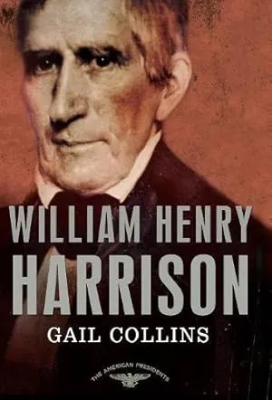 William Henry Harrison: The American Presidents Series: The 9th President, 1841