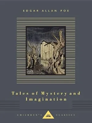 Tales of Mystery and Imagination: Illustrated by Arthur Rackham