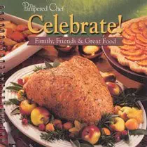 Celebrated : Family, Friends, & Great Foods