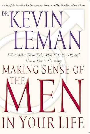 Making Sense Of The Men In Your Life