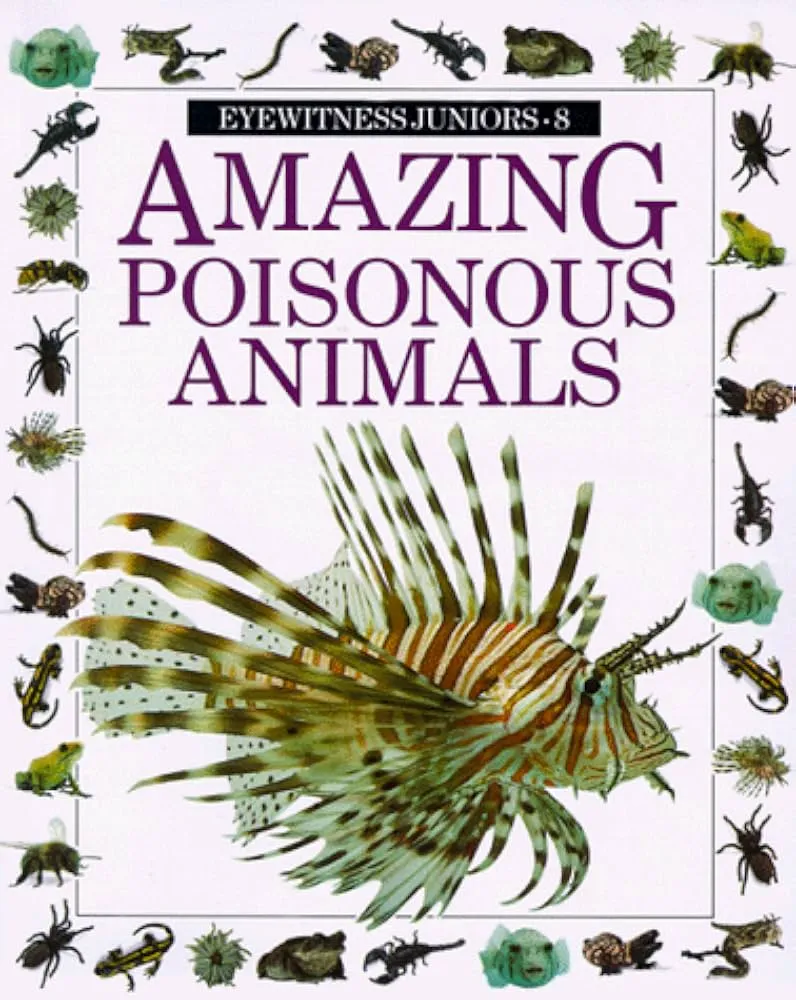 Eyewitness Juniors: Amazing Poisonous Animals