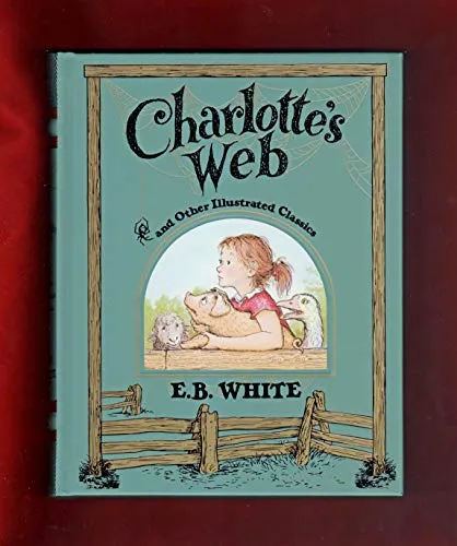 Charlottes Web And Other Illustrated Classics