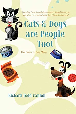 Cats and Dogs Are People Too!