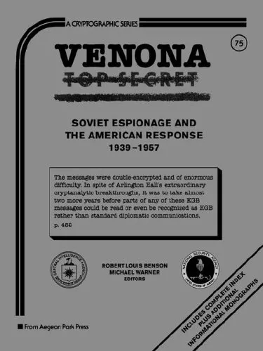 VENONA : Soviet Espionage And The American Response 1939 - 1957