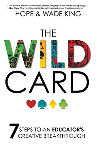Wild Card: 7 Steps to an Educator's Creative Breakthrough